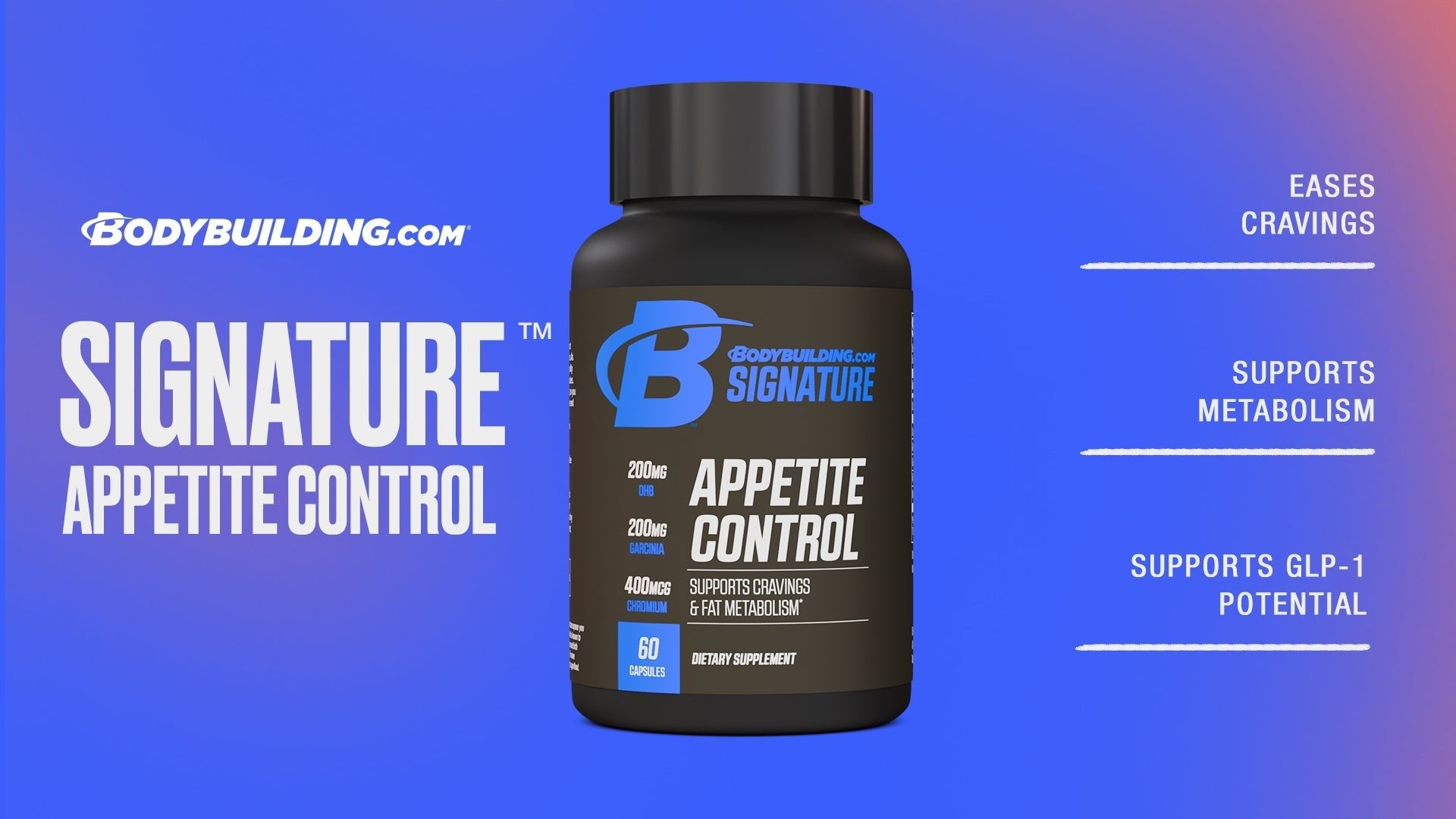 Manage Weight & Curb Cravings With Signature Appetite Control - Bodybuilding.com