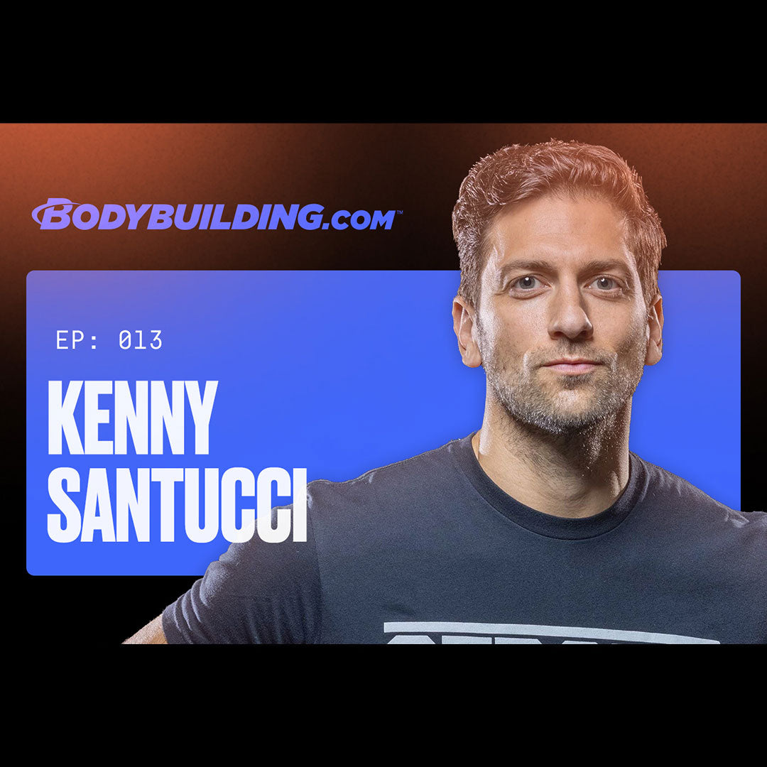 Bodybuilding.com Podcast : EP. 13