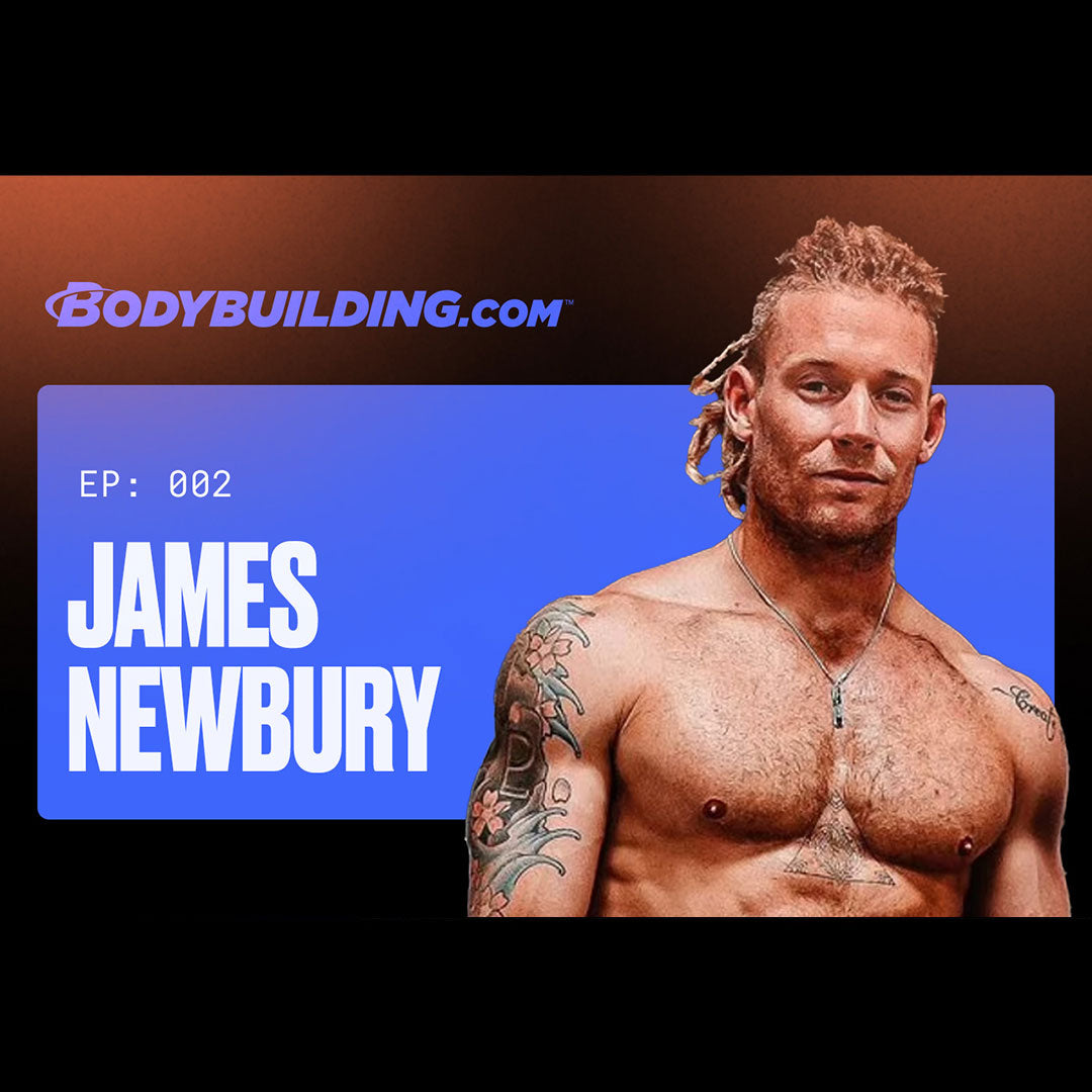 Bodybuilding.com Podcast : Ep. 02